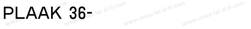 Plaak 36字体转换